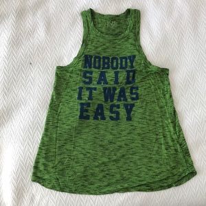 Green Motivation tank NOBODY SAID IT WAS EASY